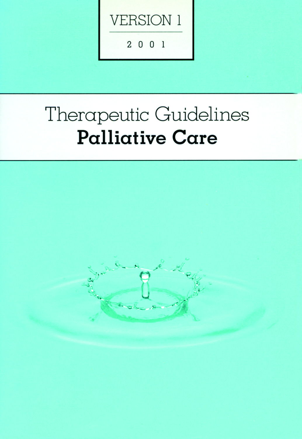 Palliative Care Guidelines first edition, 2001